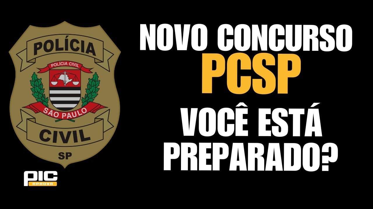 NOVO CONCURSO PCSP: tudo sobre o novo edital e como se preparar