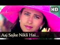 Download Aaj Sajke Nikli Hai Hd Papi Gudia Song Avinash Wadhavan Karisma Kapoor Mp3 Song