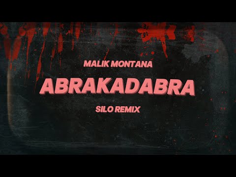 Malik Montana - Abrakadabra (Silo Remix)