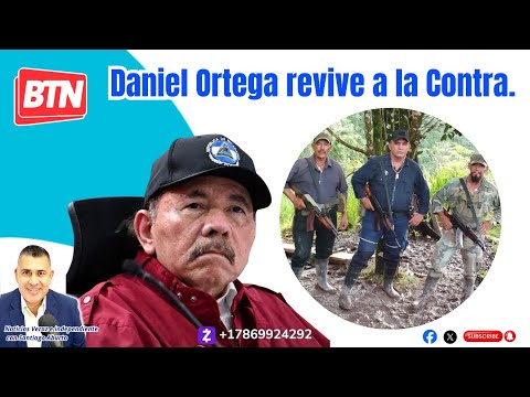 Daniel Ortega revives the Contras.