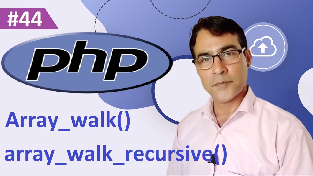 PHP array_walk() and array_walk_recursive() function | PHP tutorial for beginners lesson - 44