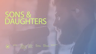 Sons &amp; Daughters | Official Live Video | Vineyard Worship (Ft. Kyle Howard)