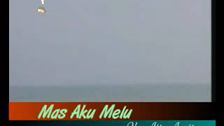 Download lagu Mas kula melu - atin anatin mp3