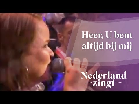 Nederland Zingt: Heer, U bent altijd bij mij