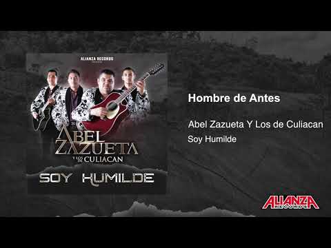 Abel Zazueta Y Los de Culiacan - Hombre de Antes (Estudio) 2018
