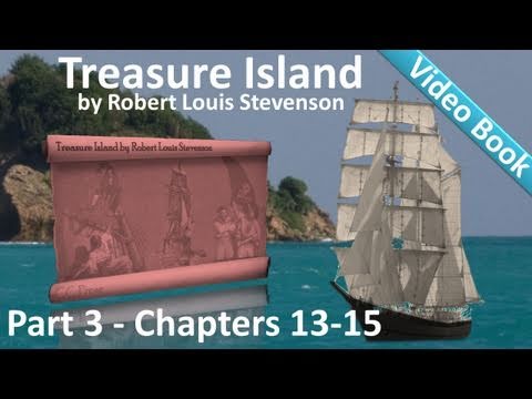 第3部--《金銀島》有聲小說，羅伯特-路易斯-史蒂文森著（第13-15章）。 (Part 3 - Treasure Island Audiobook by Robert Louis Stevenson (Chs 13-15))