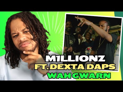 M1llionz x Dexta Daps - Wah Gwan (Official Video) REACTION