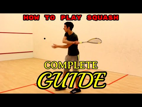 How to Play Squash - The Complete Beginner's Guide