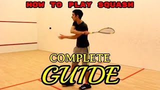 How to Play Squash - The Complete Beginner's Guide