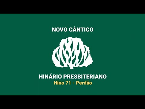 HNC 71 - Perdão - Hinário Presbiteriano Novo Cântico - (Letra)
