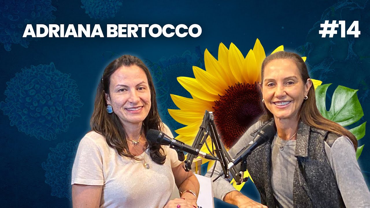 #8 DRA ADRIANA BERTOCCO - MEDICINA INTEGRATIVA