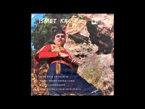 Ismet Krcic - Dje se cuje to veselje - (Audio 1968) HD