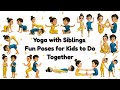 Yoga With Siblings Fun Poses For Kids To Do Together Yoga For Children ‍ ️ ‍ ️