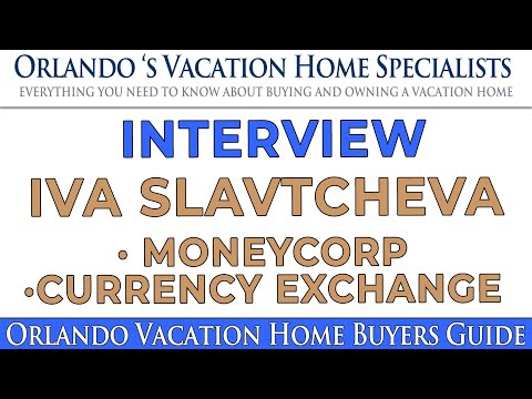 Currency Exchange. Saving Money When Purchasing Overseas Property. MoneyCorp Iva Slavtcheva Explains