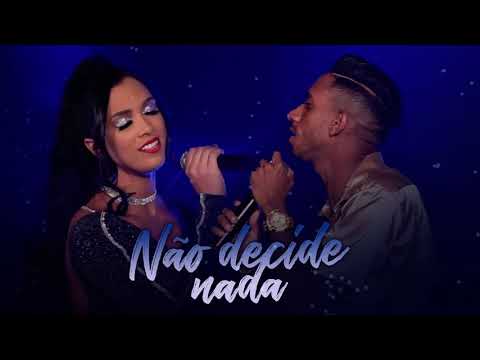 MC TOCHA - NÃO DECIDE NADA ( FEAT. ANNY MIRANDA ) BREGA ROMÂNTICO