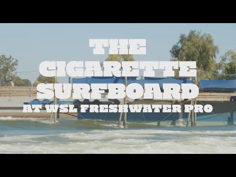 The Cigarette Surfboard at WSL Freshwater Pro
