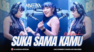 Download lagu FUNKOT - SUKA SAMA KAMU ( D’ BAGINDAS ) || COVER BY DJ ANEZKA mp3