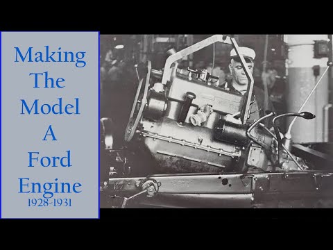 How The Model A Ford Engine Was Built; The Engine Assembly Line 1928 1931