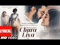 Chura Liya Lyrical Sachet Parampara Himansh K Anushka S Irshad K Ashish P Bhushan K