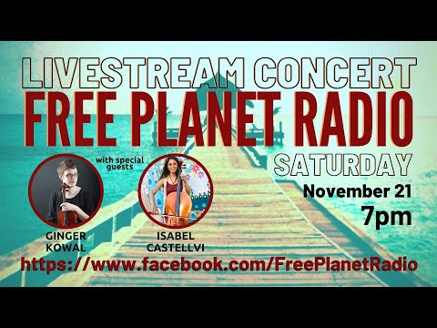 Free Planet Radio Livestream Studio Concert Nov 2020 w/ Ginger Kowal and Isabel Castellvi