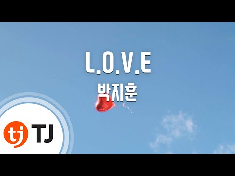 [TJ노래방] L.O.V.E - 박지훈 / TJ Karaoke