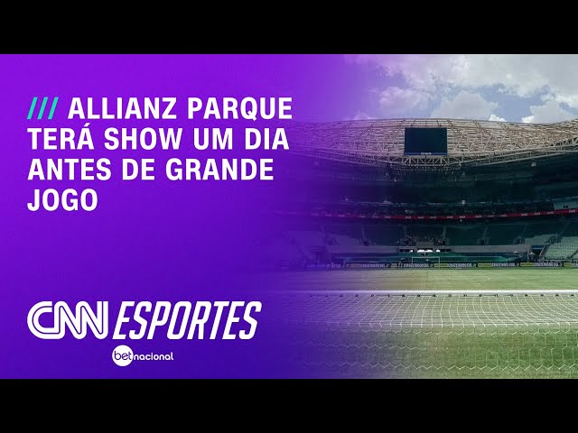 Palmeiras x Corinthians: Allianz parque terá show um dia antes de final | LIVE CNN