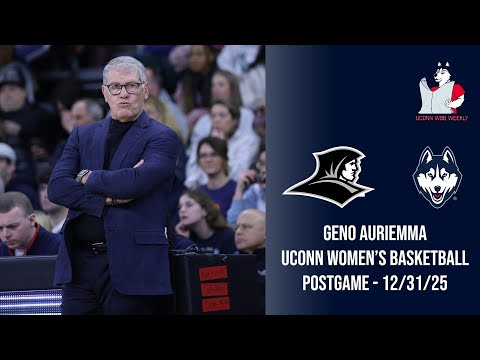 Geno Auriemma: UConn women's basketball postgame (Providence) - 12/31/25