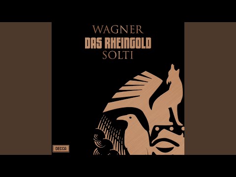 Das Rheingold, Scene 4: Rheingold! Rheingold! Reines Gold! (2012 Remaster)