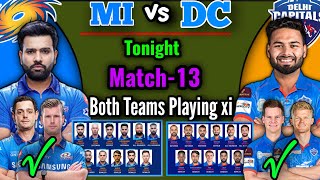 IPL 2021 Match-13 | Delhi vs Mumbai Match Playing 11 | DC vs MI Match Playing 11 | MI vs DC