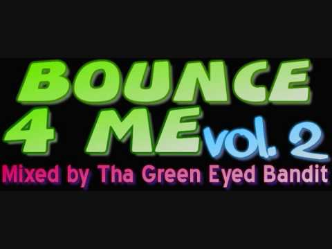 Tha Green Eyed Bandit Bounce 4 Me Vol. 2 (part 3)
