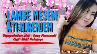 Download lagu LAMBE MESEM ATI NJRENJEM_DESY PARASWATI // COVER _ ISAHH DMEZTHAA mp3 Download lagu LAMBE MESEM ATI NJRENJEM_DESY PARASWATI // COVER _ ISAHH DMEZTHAA mp3