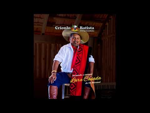 As Pilchas do Nego - Crioulo Batista