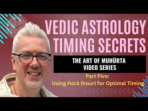 Vedic Astrology Timing Secrets: Mastering Muhūrta - Part 5: Using Horā (hour) for Optimal Timing