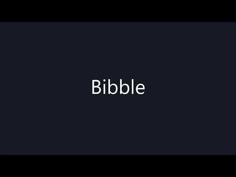 How To Pronounce Bibble
