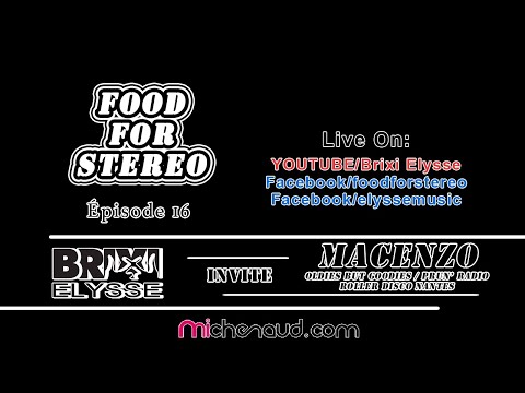 FOOD FOR STEREO épisode 16 Brixi Elysse invite MACENZO (Oldies But Goodies - Roller Disco  Nantes)