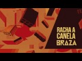 BRAZA Racha A Canela