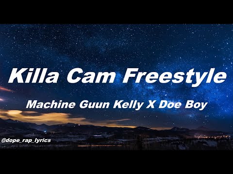 Machine Gun Kelly X Doe Boy - Killa Cam Freestyle (Lyrics -4k)