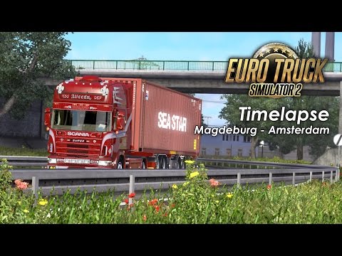 [ETS2] Scania 124L Weeda, Magdeburg - Amsterdam Timelapse