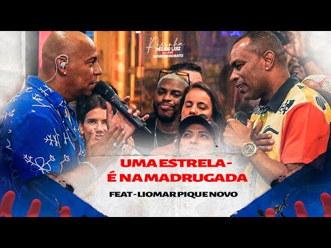 Délcio Luiz - Uma estrela / É na madrugada - feat Liomar Pique Novo