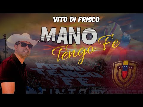 MANO TENGO FE (Vito Di Frisco)