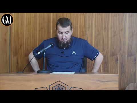 ''SHPJEGIMI I BESIMIT TË EHLU SUNETIT" (60). Hoxhë Dr.Gazmend Mehmeti