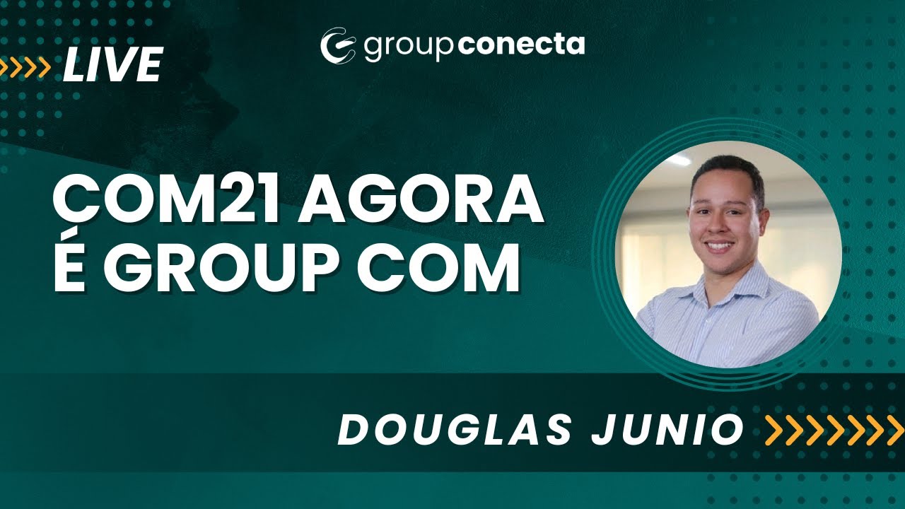 O COM21 agora é Group COM