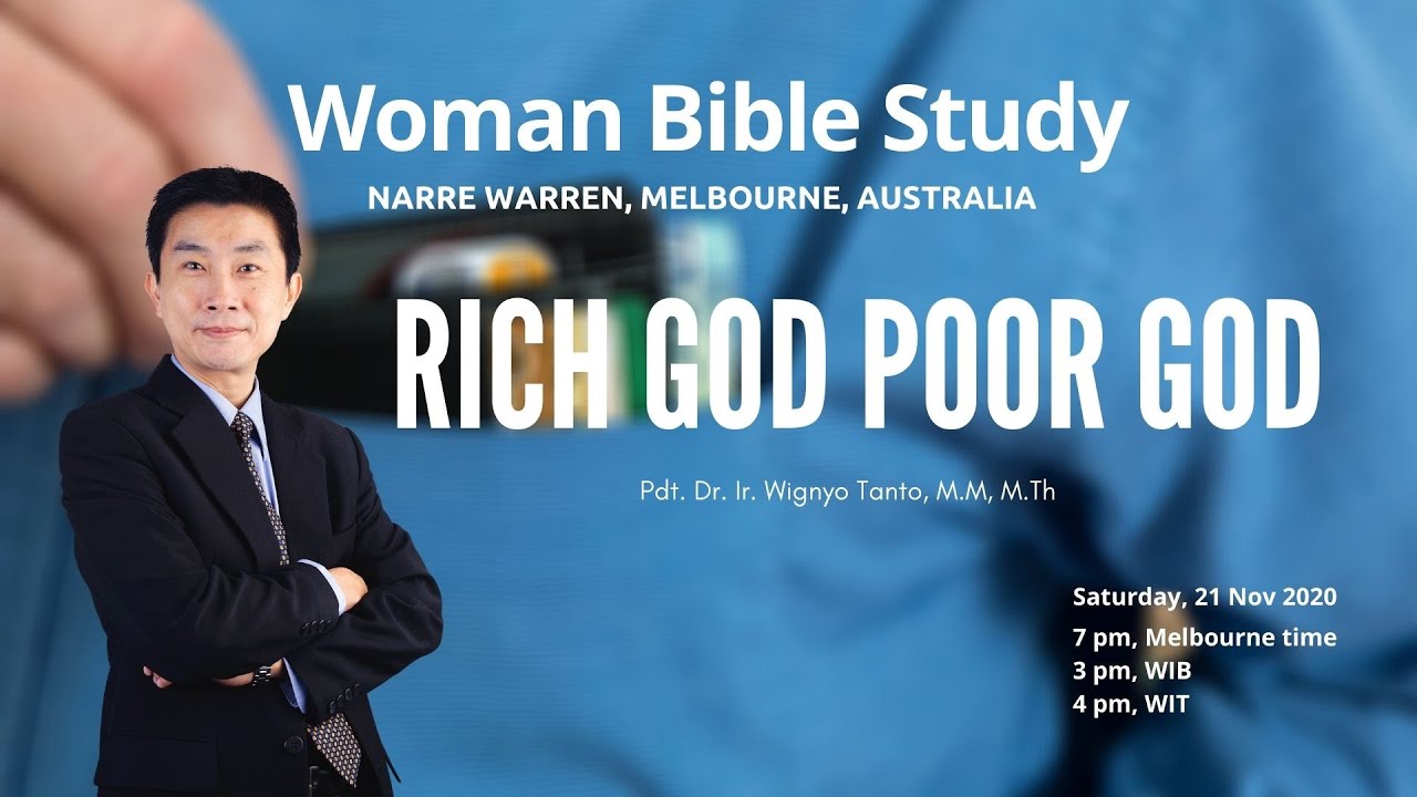 Rich God Poor God – Woman Bible Study, Melbourne – Pdt. Dr. Ir. Wignyo Tanto, M.M, M.Th