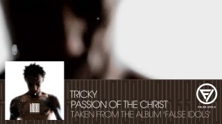 Tricky - 'Passion Of The Christ'