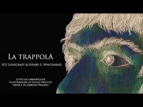 Audiolibro H.P. Lovecraft - La Trappola