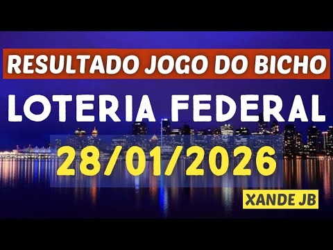 Resultado do jogo do bicho ao vivo LOTERIA FEDERAL 20HS dia 28/01/2026 - Quarta - Feira