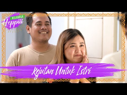 keluarga-heppiii-7-ep-13-kejutan-untuk-istri