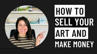 How to SELL Your ART for Beginners 2023| Tips for Making Money as an Artist