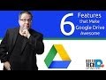 GOOGLE DRIVE - 6 Features than Make it Awesome.
