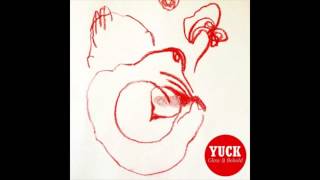 Yuck - Lose My Breath (Glow & Behold)